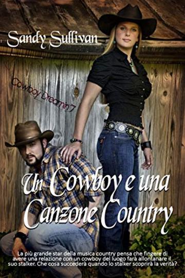 Un cowboy e una canzone country (Cowboy Dreamin' Vol. 7)
